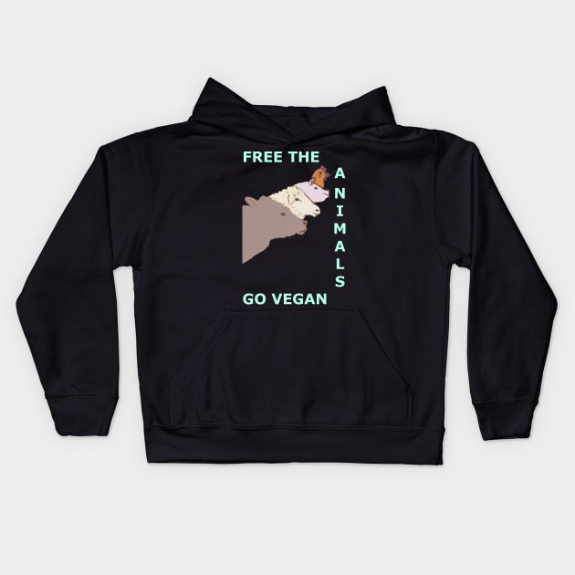 Free the Animals - Go Vegan Kids Hoodie by PastaBarb1